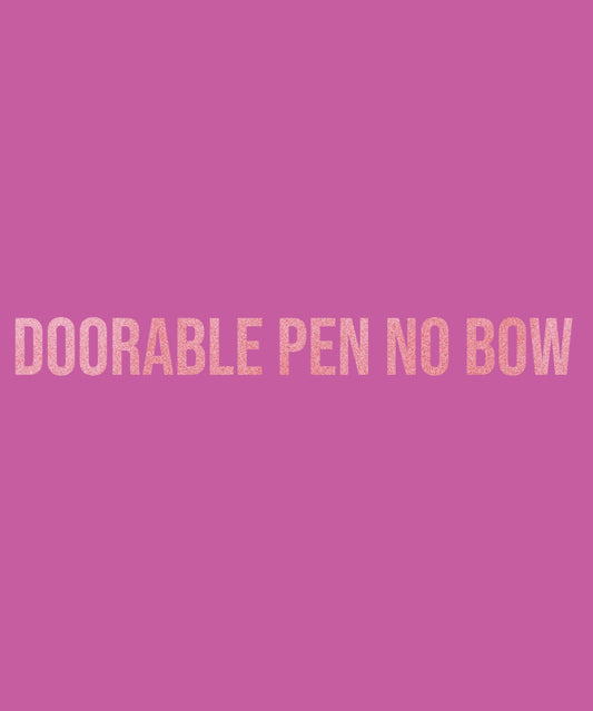 Doorable pen topper. No bow
