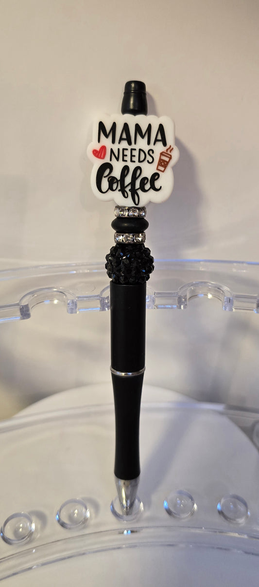 Mama Needs Coffee Pen